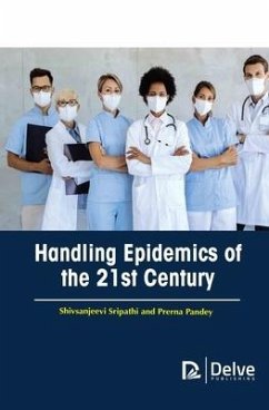 Handling Epidemics of the 21st Century - Sripathi, Shiv Sanjeevi; Pandey, Prerna