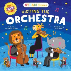 STEAM Stories: Visiting the Orchestra (First Art Words) - Harper, Mackenzie