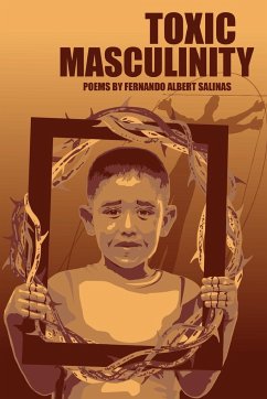 Toxic Masculinity - Salinas, Fernando Albert
