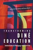 Transforming Diné Education: Innovations in Pedagogy and Practice
