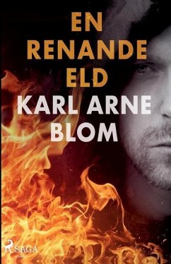 En renande eld - Blom, Karl Arne