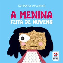 A menina feita de nuvens - Oliveira, Tati Santos de