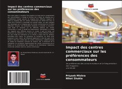 Impact des centres commerciaux sur les préférences des consommateurs - Mishra, Priyank;Shukla, Niket