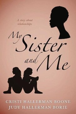 My Sister and Me - Boone, Cristi Hallerman; Borie, Judy Hallerman