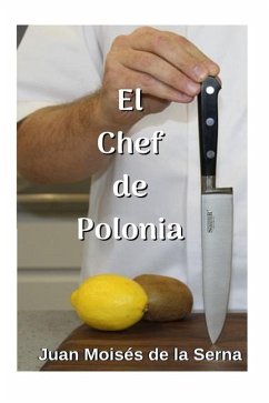 El Chef De Polonia - Juan Moisés de la Serna