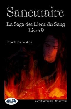 Sanctuaire: La Saga des Liens du Sang Livre 9 - Rk Melton; Amy Blankenship