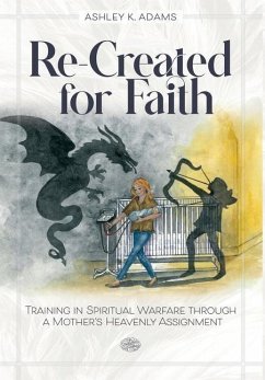 Re-Created for Faith - Adams, Ashley K