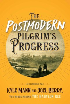 The Postmodern Pilgrim's Progress - Mann, Kyle; Berry, Joel