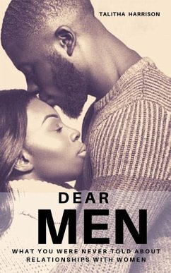 Dear Men: What You Were Never Told About Relationships With Women - Martin Harrison, Talitha