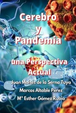 Cerebro Y Pandemia: Una Perspectiva Actual - Marcos Altable Pérez; Ma Esther Gómez Rubio; Juan Moisés de la Serna Tuya