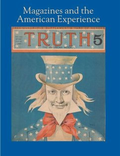 Magazines and the American Experience - Lomazow, Steven; Haveman, Heather; Banco, Leonard