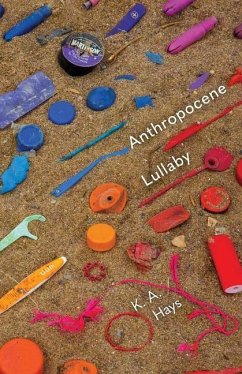 Anthropocene Lullaby - Hays, K. A.