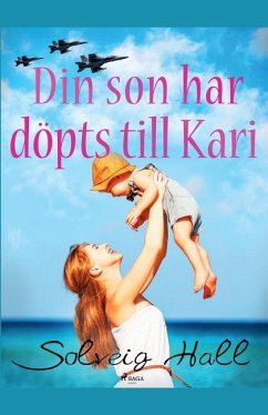 Din son har döpts till Kari - Hall, Solveig