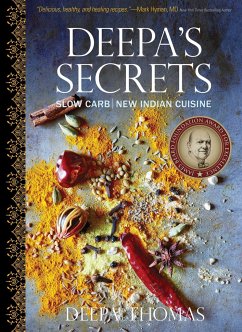 Deepa's Secrets: Slow Carb New Indian Cuisine - Thomas, Deepa