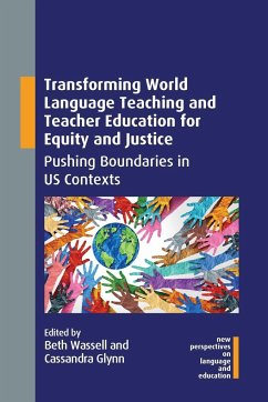 Transforming World Language Teaching and Teacher Education for Equity and Justice