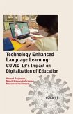 Technology Enhanced Language Learning: Covid-19's Impact on Digitalization of Education
