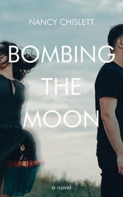 Bombing the Moon - Chislett, Nancy
