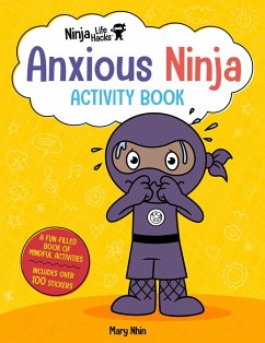 Ninja Life Hacks: Anxious Ninja Activity Book - Nhin, Mary