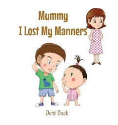 Mummy I Lost My Manners - Buck, Demi