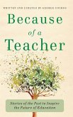 Because of a Teacher: Stories of the Past to Inspire the Future of Education