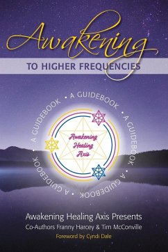 Awakening to Higher Frequencies - Harcey, Franny; McConville, Tim