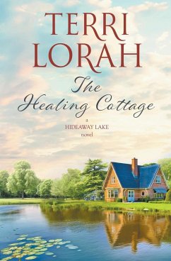 The Healing Cottage - Lorah, Terri