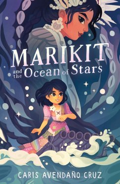 Marikit and the Ocean of Stars - Cruz, Caris Avendano