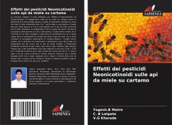 Effetti dei pesticidi Neonicotinoidi sulle api da miele su cartamo - Matre, Yogesh.B;Latpate, C. B;Kharade, V.G