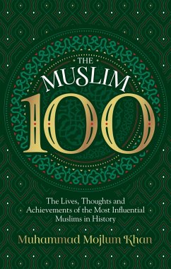 The Muslim 100 - Khan, Muhammad Mojlum