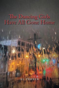 The Dancing Girls Have All Gone Home - Ferber, Al