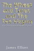 The Wheat and Tares and the Ten Virgins