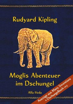 Moglis Abenteuer im Dschungel - Kipling, Rudyard