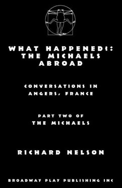 What Happened?: The Michaels Abroad - Nelson, Richard