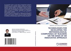 TECHNOLOGIES FOR DEVELOPING THE METHODOLOGICAL COMPETENCE OF TEACHERS ON THE BASIS OF AN INNOVATIVE APPROACH - JAKHONGIR ADASHBOEVICH, MANNONOV