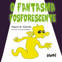 O Fantasma Fosforescente - Almeida, Miguel de