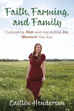 Faith, Farming, and Family - Henderson, Caitlin