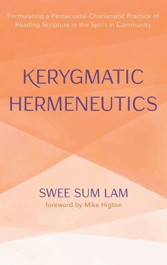 Kerygmatic Hermeneutics - Lam, Swee Sum