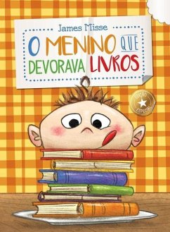 O Menino Que Devorava Livros - Misse, James