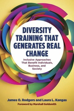 Diversity Training That Generates Real Change - Rodgers, James O.; Kangas, Laura L.