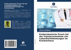 Evidenzbasierte Praxis bei der Inanspruchnahme von Labordienstleistungen im Krankenhaus - Baddour, Adnan