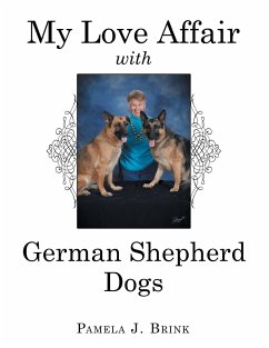 My Love Affair with German Shepherd Dogs - Brink, Pamela J.