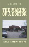 The Making of a Doctor