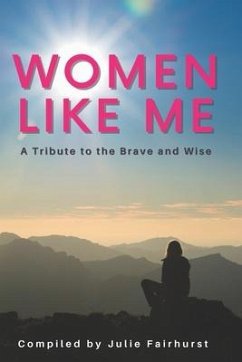 Women Like Me: A Tribute to the Brave and Wise (LARGE PRINT EDITION) - Teggin, Charlotte; Williams, Cheyenne; Scott, Lyndsey