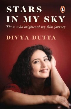 Stars in My Sky: Those Who Brightened My Film Journey - Dutta, Divya