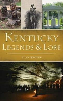 Kentucky Legends and Lore - Brown, Alan