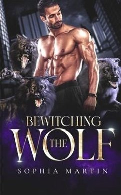 Bewitching the Wolf - Martin, Sophia