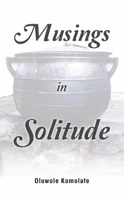 Musings in Solitude - Komolafe, Oluwole