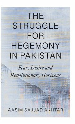 The Struggle for Hegemony in Pakistan - Sajjad Akhtar, Aasim