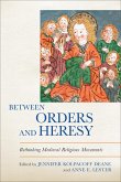 Between Orders and Heresy