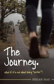 The Journey. What If It's Not About Being &quote;Better&quote;?